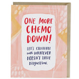 Card - One More Chemo Down!